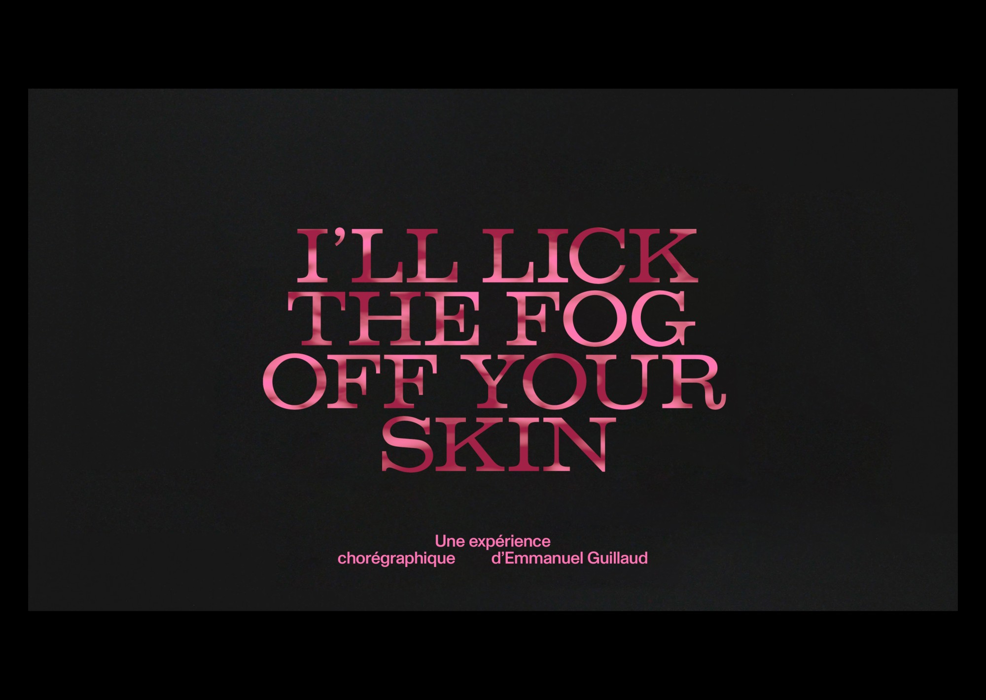 I’ll Lick the Fog off your Skin 2